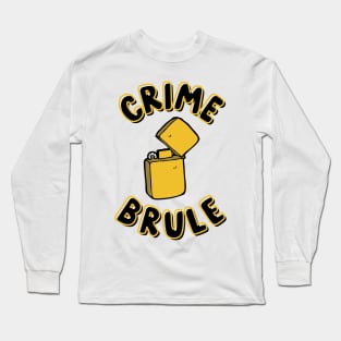 crime brule Long Sleeve T-Shirt